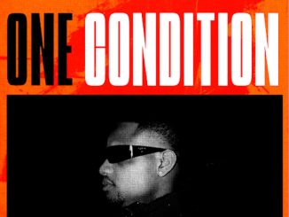DJ Tunez - One Condition ft. Wizkid & Fola